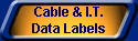 Cable & I.T.
Data Labels