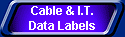 Cable & I.T.
Data Labels