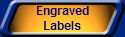 Engraved
Labels